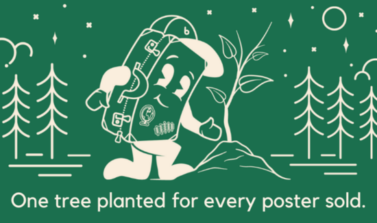 One tree planted for every poster sold.