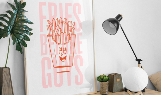 Print displaying a fun message of Fries before Guys in bold pink lettering
