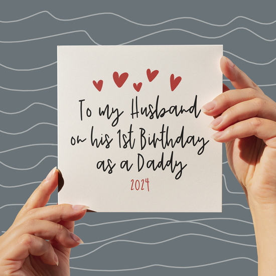 To my husband on his 1st Birthday as a Daddy card