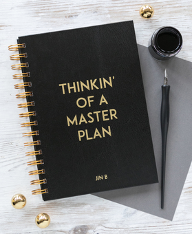 Thinkin' Of A Masterplan notebook