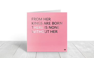 From her Kings are born - greeting card