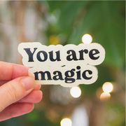 You are magic vinyl decal