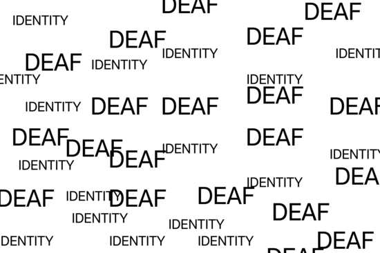 Text that reads DEAF IDENTITY several times in many different places within the image in black font against white background.