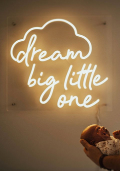 Dream big little one neon sign 