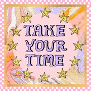 Take Your Time <3