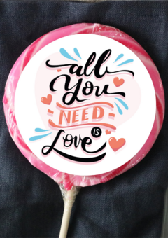 All you need is love lollipop