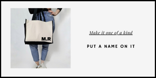 Banner photo with text 'make it one of a kind. Put a name on it' with a photo of a bag which can be personalised with name or initials  