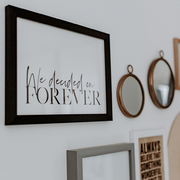Polly Pickle 'We decided on forever' framed wall print in a lifestyle setting